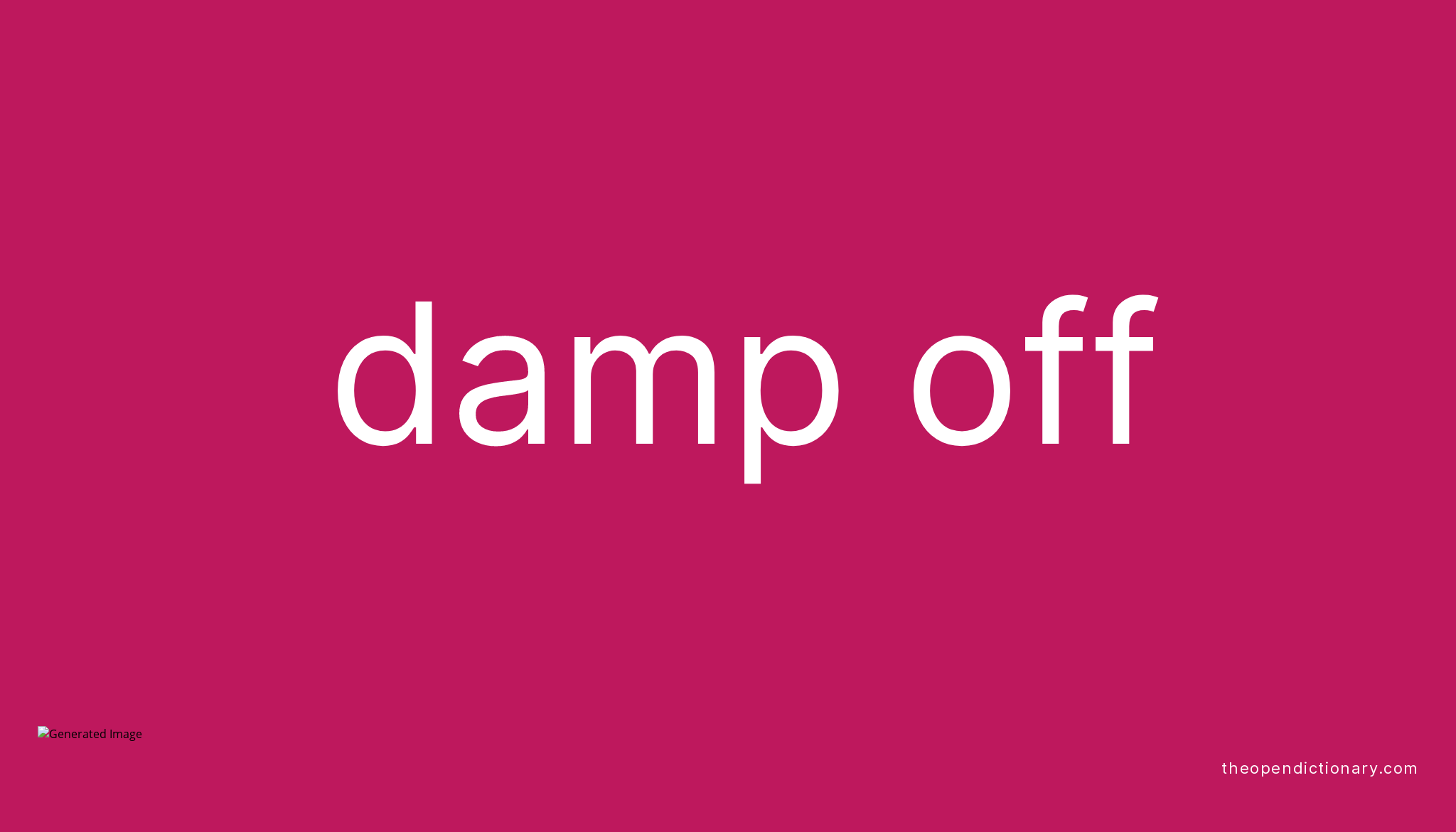 damp-off-phrasal-verb-damp-off-definition-meaning-and-example